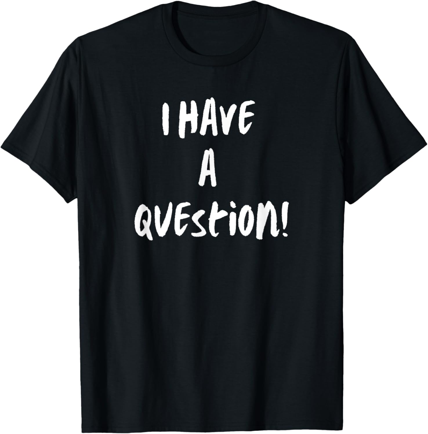 I Have A Question 面白いグラフィック T  - Men'S Fashion Questions のレビューと価格